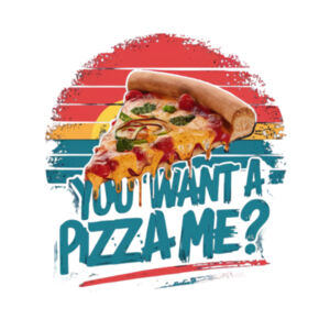 You Want a Pizza Me? - AS Colour Womens Maple Tee Design