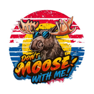 Don't Moose With Me! Design