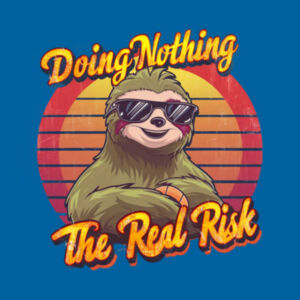 Doing nothing is the real risk - AS Colour Mens Staple T shirt Design