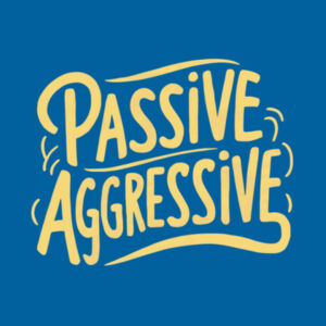 Passive Aggressive - AS Colour Womens Maple Tee Design