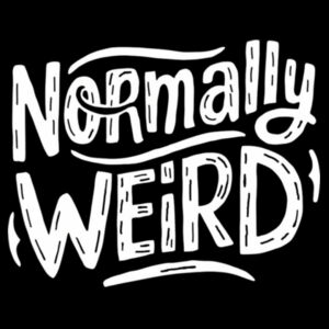 Normally Weird - AS Colour Womens Maple Tee Design