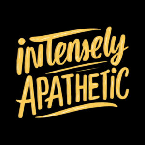 Intensely Apathetic - AS Colour Mens Staple T shirt Design