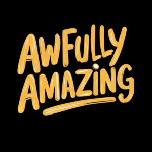 Awfully Amazing - AS Colour Womens Maple Tee Design