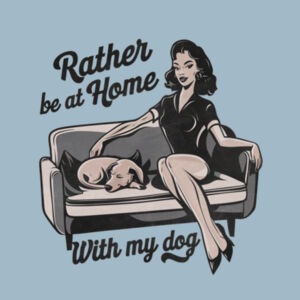 Rather Be At Home With My Dog - AS Colour Mens Staple T shirt Design