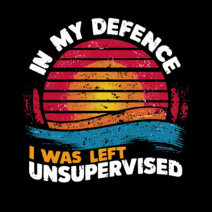 In My Defence, I Was Left Unsupervised - AS Colour Mens Staple T shirt Design