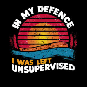 In My Defence, I Was Left Unsupervised - AS Colour Kids Youth T shirt Design