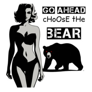 Go Ahead, Choose The Bear - AS Colour Womens Maple Tee Design