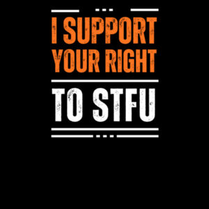 I Support Your Right to STFU - AS Colour Womens Supply Hood Design
