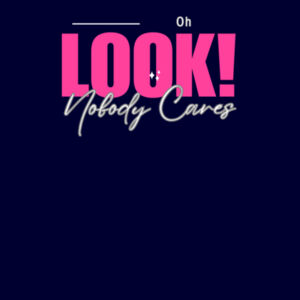 Oh Look! Nobody Cares! - AS Colour Mens Staple T shirt Design
