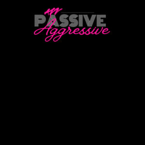Passive Aggressive - AS Colour Womens Maple Longsleeve Tee Design