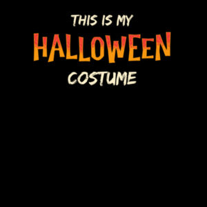 This Is My Halloween Costume - AS Colour Womens Maple Tee Design