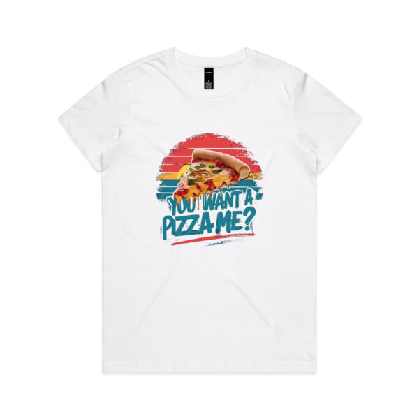 You Want a Pizza Me? - AS Colour Womens Maple Tee Thumbnail