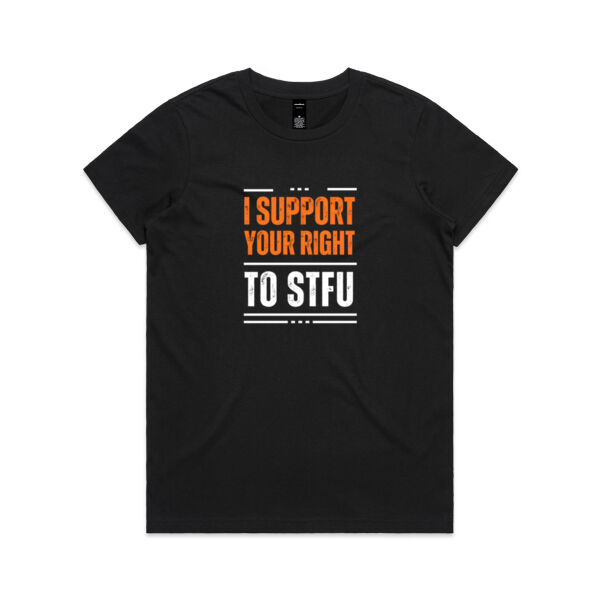 I Support Your Right to STFU - AS Colour Womens Maple Tee Thumbnail