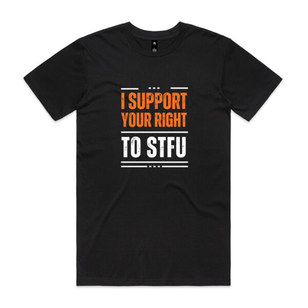 I Support Your Right to STFU - AS Colour Mens Staple T shirt Thumbnail